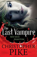 Last Vampire: Volume 2: Red Dice & Phantom: Books 3 & 4