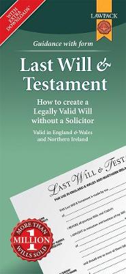 Last Will & Testament Form Pack: How to Create a Legally Valid Will without a Solicitor in England, Wales and Northern Ireland - Lawpack