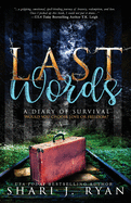 Last Words: A Diary of Survival