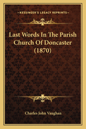 Last Words in the Parish Church of Doncaster (1870)