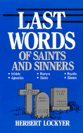 Last Words of Saints and Sinners
