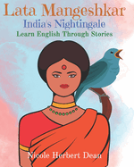 Lata Mangeshkar: India's Nightingale: Learn English Through Stories