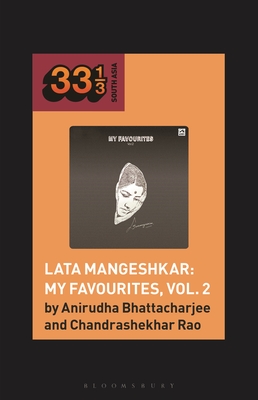 Lata Mangeshkar: My Favourites, Vol. 2 - Bhattacharjee, Anirudha, and Rao, Chandrashekhar, Dr.