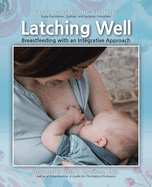 Latching Well: Breastfeeding with an Integrative Approach