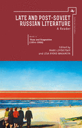 Late and Post Soviet Russian Literature: A Reader, Vol. II