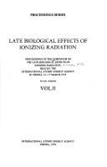 Late Biological Effects of Ionizing Radiation: Proceedings of the Symposium on the Late Biological Effects of Ionizing Radiation Held by the International Atomic Energy Agency in Vienna, 13-17 March, 1978