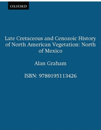 Late Cretaceous and Cenozoic History of North American Vegetation: North of Mexico