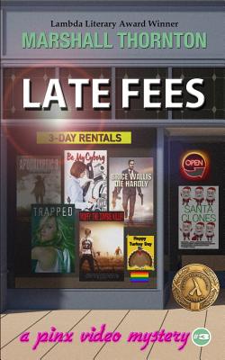 Late Fees: A Pinx Video Mystery - Thornton, Marshall