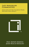 Late Mogollon Communities: Four Sites of the Tularosa Phase, Western New Mexico