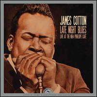 Late Night Blues [Live at the New Penelope Cafe] - James Cotton