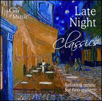 Late Night Classics: Music for Two Guitars - Martin Vishnik (guitar); Sam Piha (guitar)