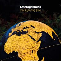 Late Night Tales: Khruangbin - Khruangbin