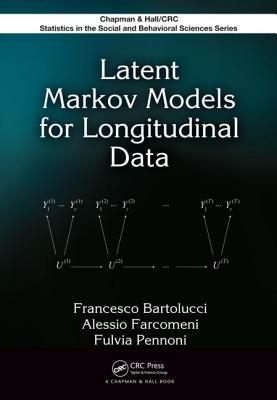Latent Markov Models for Longitudinal Data - Bartolucci, Francesco, and Farcomeni, Alessio, and Pennoni, Fulvia