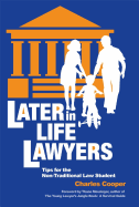 Later-In-Life-Lawyers: Tips for the Non-Traditional Law Student
