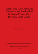 Later Stone Age Settlement Patterns in the Sandveld of the South-Western Cape Province, South Africa