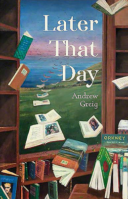 Later That Day - Greig, Andrew