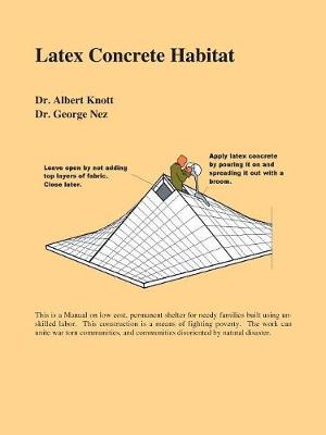 Latex Concrete Habitat - Knott - Nez, Albert Knott and Ge