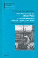 Latin America and the Atlantic World - El Mundo Atlantico Y America Latina (1500-1850): Essays in Honor of Horst Pietschmann