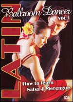 Latin Ballroom Dancer, Vol. 1: How to Learn Salsa & Merengue - 