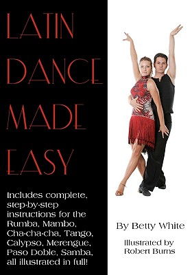 Latin Dance Made Easy - White, Betty