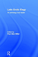 Latin Erotic Elegy: An Anthology and Reader