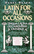 Latin for All Occasions - Beard, H