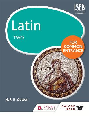 Latin for Common Entrance Two - Oulton, N. R. R.