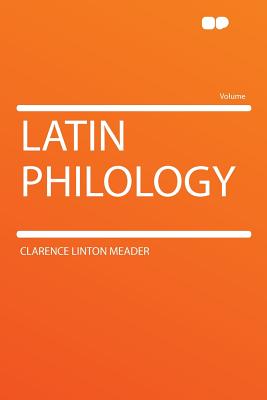 Latin Philology - Meader, Clarence Linton