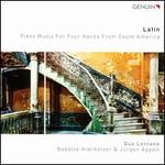 Latin: Piano Music for Four Hands from South America