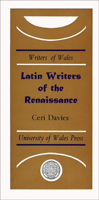 Latin Writers of the Renaissance - Davies, Ceri