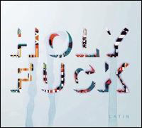 Latin - Holy Fuck