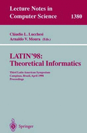 Latin'98: Theoretical Informatics: Third Latin American Symposium, Campinas, Brazil, April 20-24, 1998, Proceedings