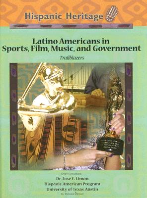 Latino Americans in Sports, Film, Music and Government: Trailblazers - Mintzer, Richard