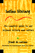 Latino Literacy: The Complete Guide to Our Hispanic History and Culture - De Varona, Frank