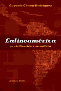 Latinoamerica: Su Civilizacion y su Cultura