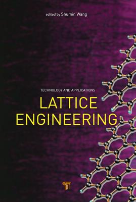 Lattice Engineering: Technology and Applications - Wang, Shumin (Editor)