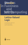 Lattice-valued Logic: An Alternative Approach to Treat Fuzziness and Incomparability