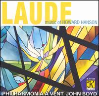 Laude: Music of Howard Hanson - Philharmonia  Vent; John Boyd (conductor)