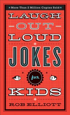 Laugh-Out-Loud Jokes for Kids - Elliott, Rob