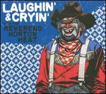 Laughin' & Cryin' with the Reverend Horton Heat