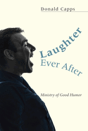 Laughter Ever After...: Ministry of Good Humor