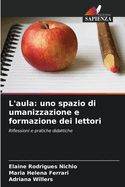 L'aula: uno spazio di umanizzazione e formazione dei lettori