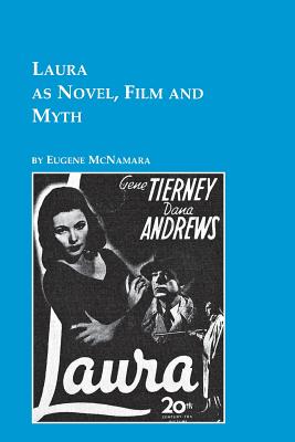 Laura as Novel, Film, and Myth - McNamara, Eugene