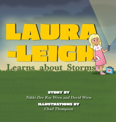 Laura-Leigh Learns about Storms - Ray Wren, Nikki-Dee, and Wren, David