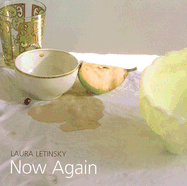 Laura Letinsky: Now Again