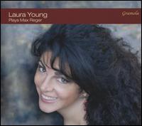 Laura Young Plays Max Reger - Laura Young (guitar)