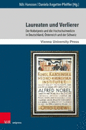 Laureaten Und Verlierer: Der Nobelpreis Und Die Hochschulmedizin in Deutschland, Osterreich Und Der Schweiz