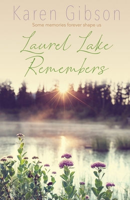 Laurel Lake Remembers - Gibson, Karen