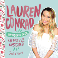 Lauren Conrad: California Cool Lifestyle Designer