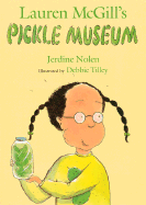 Lauren McGill's Pickle Museum - Nolen, Jerdine